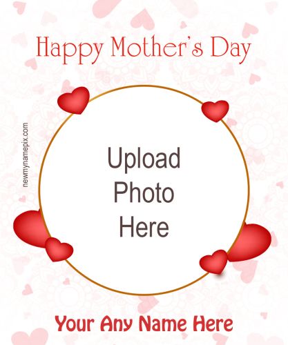Happy Mother’s Day Wishes With Name And Photo Card 2023 Best